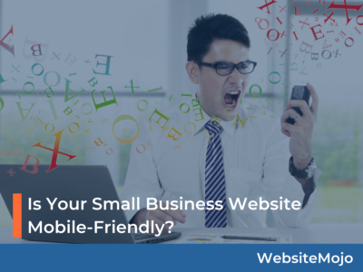 Is Your Small Business Website Mobile Friendly